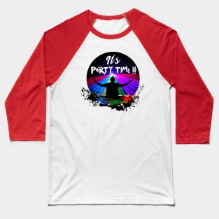 It's Party Time Baseball T-Shirt